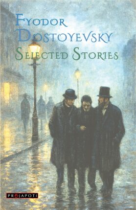 Dostoyevsky Selected Stories Jan 26 front Dostoyevsky Selected Stories Jan 26 front